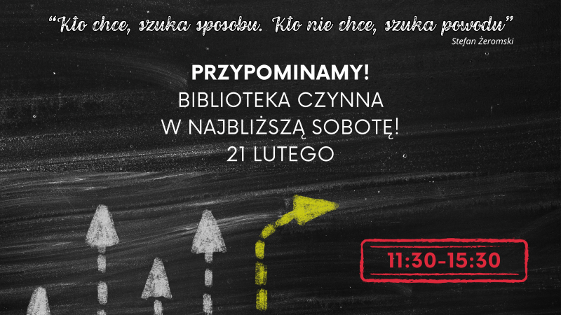 Biblioteka czynna w najbliższą sobotę - 21 lutego