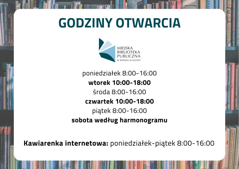 Godziny otwarcia wypożyczalni Miejskiej Biblioteki Publicznej w Bornem Sulinowie: poniedziałek 8:00-16:00, wtorek 10:00-18:00, środa 8:00-16:00, czwartek 10:00-18:00, piątek 8:00-16:00, sobota według harmonogramu. Kawiarenka internetowa: poniedziałek-piątek 8:00-16:00