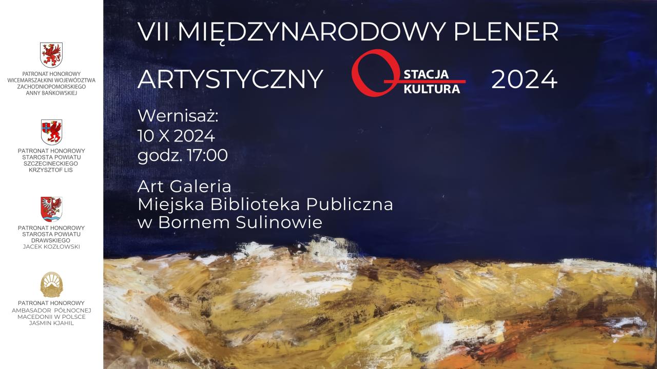 VII Międzynarodowy Plener Artystyczny STACJA KULTURA 2024