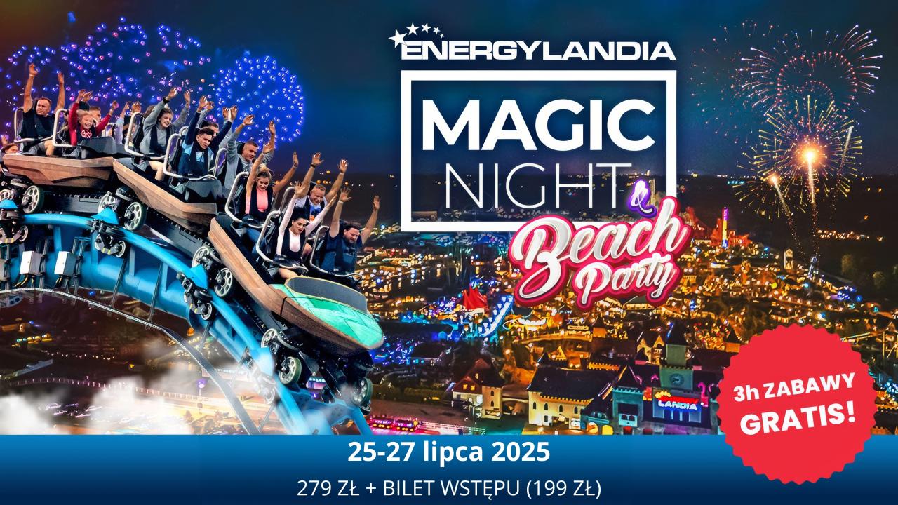 Lipcowa wycieczka do Energylandii na Magic Night