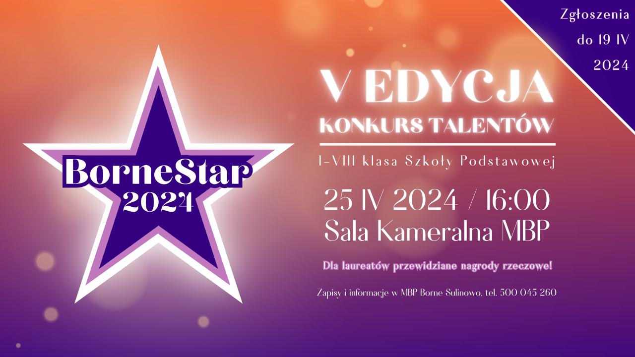 V Konkurs Talentów „BorneSTAR”