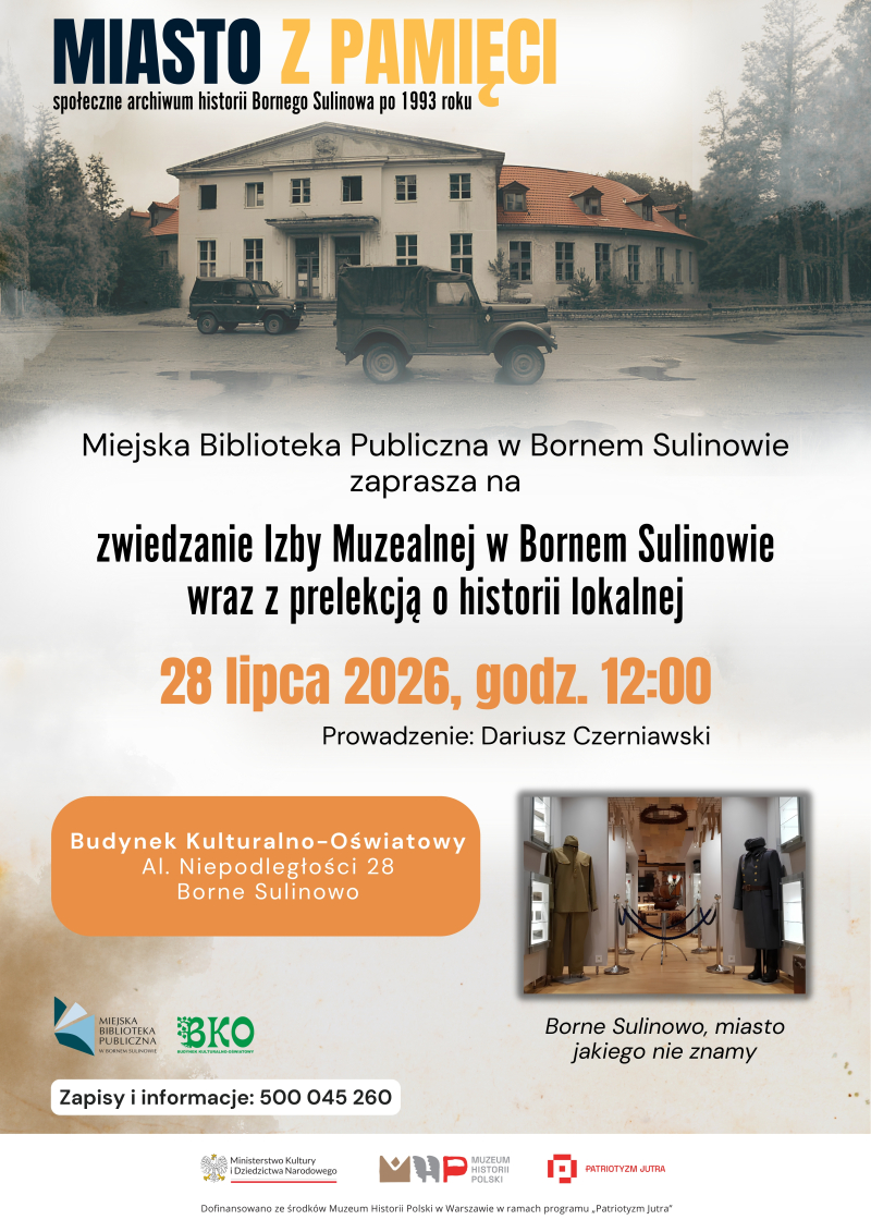 Miasto z pamięci - zwiedzanie Izby Muzealnej w Bornem Sulinowie wraz z prelekcją o historii lokalnej