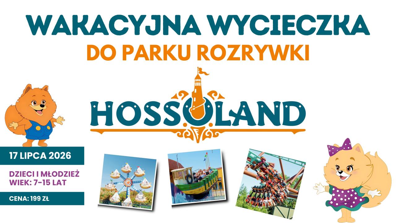 Wakacyjna wycieczka dla dzieci do Hossolandu