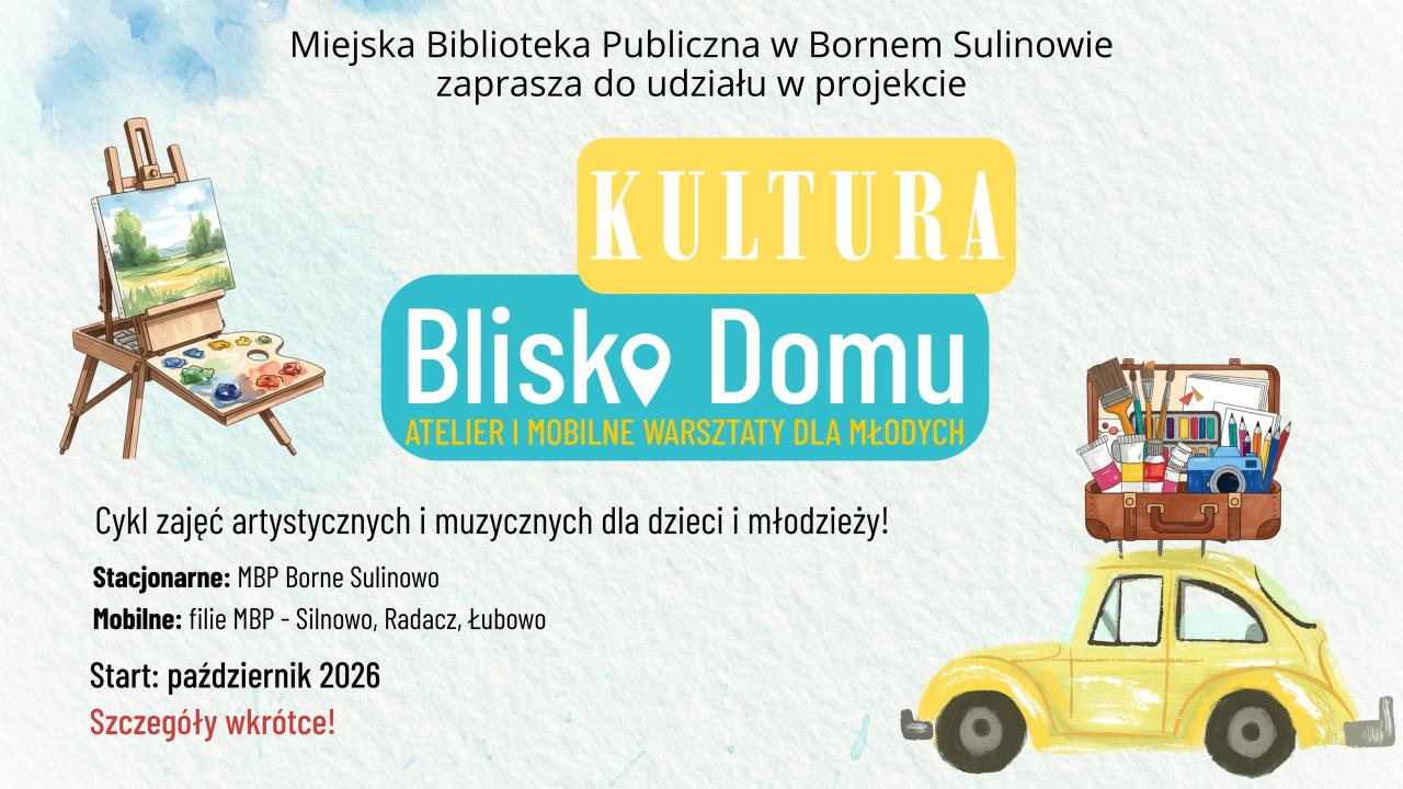 Kultura Blisko Domu - Atelier i Mobilne Warsztaty dla Młodych